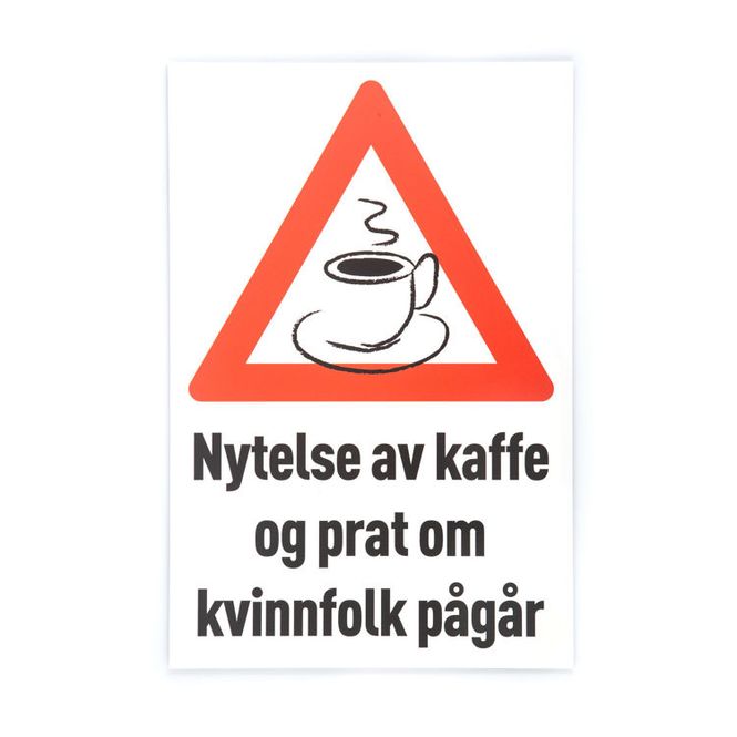 Hovedbilde Nytelse av kaffe og prat om kvinnfolk pågår skilt